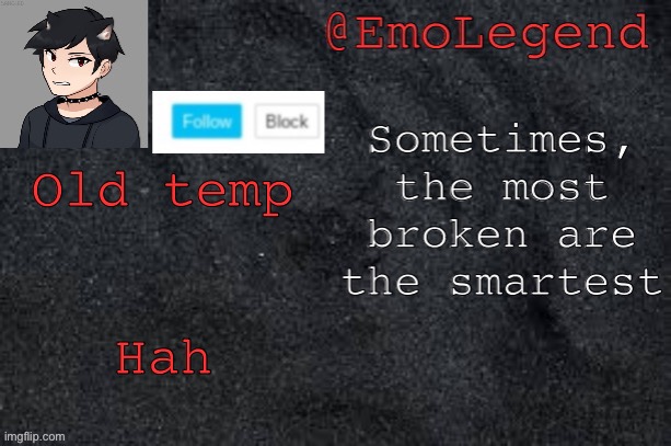 Emo/Viking announcement | Old temp; Hah | image tagged in emo/viking announcement | made w/ Imgflip meme maker