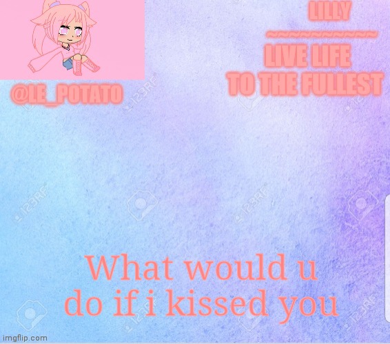 What would u do if i kissed you | made w/ Imgflip meme maker