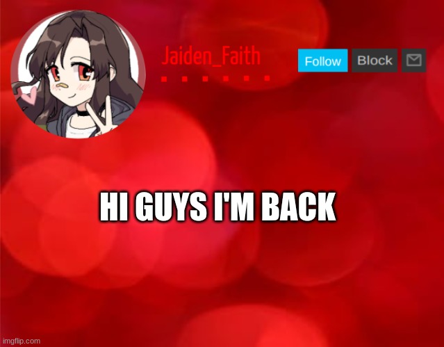 *sigh* if only it was true | HI GUYS I'M BACK | image tagged in jaiden announcment | made w/ Imgflip meme maker