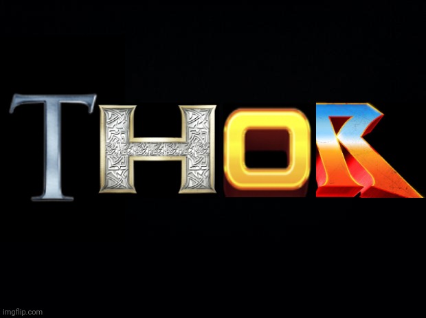 Thor Tetralogy, 4 letters, 4 films | image tagged in black background | made w/ Imgflip meme maker