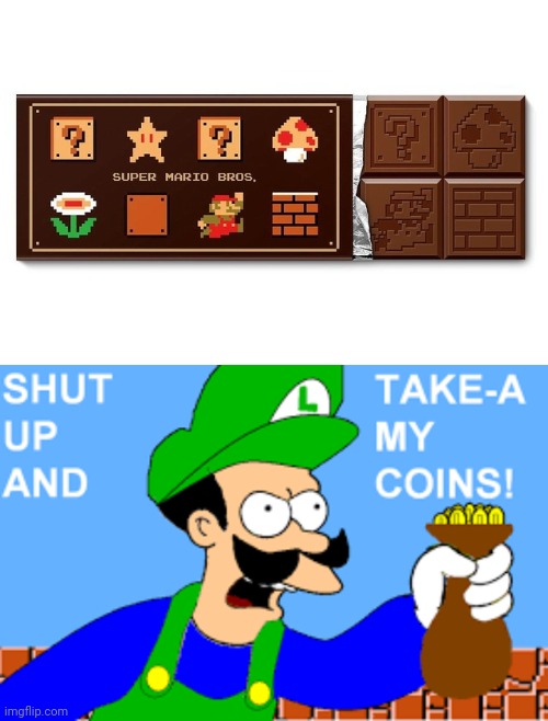 LUIGI WANTS SOME CHOCOLATE | image tagged in chocolate,luigi,super mario bros | made w/ Imgflip meme maker