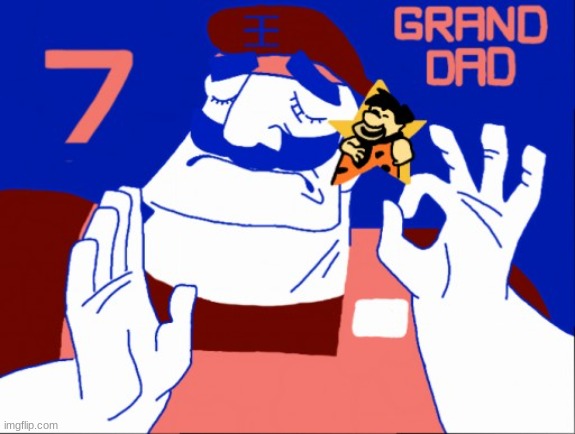 image tagged in 7 grand dad just right | made w/ Imgflip meme maker