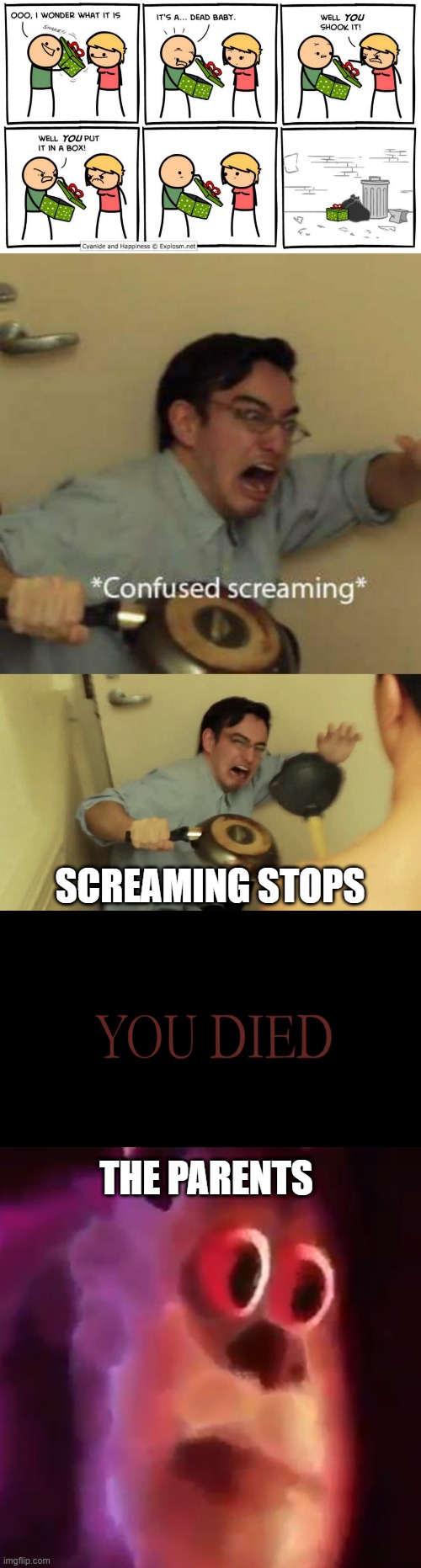 I think this one is good! XD | SCREAMING STOPS; THE PARENTS | image tagged in fun,funny,funny memes,funny meme,comics,memes | made w/ Imgflip meme maker