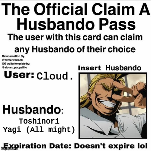 He's just husbando material for me- | Cloud. Toshinori Yagi (All might) | image tagged in claim your husbando | made w/ Imgflip meme maker