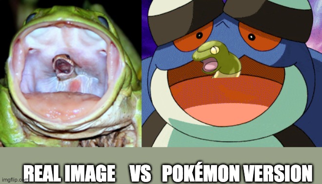 Frog Eating Snake: Real VS Pokemon | REAL IMAGE    VS   POKÉMON VERSION | image tagged in siesmatoad open mouth | made w/ Imgflip meme maker