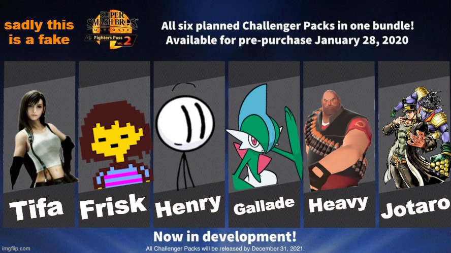 The best fighter pass ever | sadly this is a fake; Henry; Frisk; Gallade; Heavy; Jotaro; Tifa | image tagged in final fantasy 7,undertale,henry stickmin,pokemon,team fortress 2,jojo's bizarre adventure | made w/ Imgflip meme maker