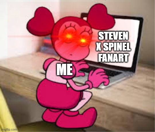 Well don't blame me | STEVEN X SPINEL FANART; ME | image tagged in memes | made w/ Imgflip meme maker