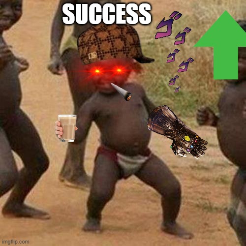 Third World Success Kid Meme | SUCCESS | image tagged in memes,third world success kid | made w/ Imgflip meme maker