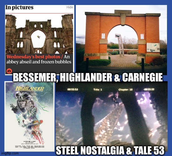 Snow White Revisited | BESSEMER, HIGHLANDER & CARNEGIE; STEEL NOSTALGIA & TALE 53 | image tagged in man of steel,steel,highlander,goth,guardian,holy grail | made w/ Imgflip meme maker