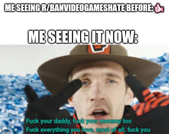 Raiding Rbanvideog Fuck Your Daddy Fuck Your Mommy Too Memes Gifs Imgflip