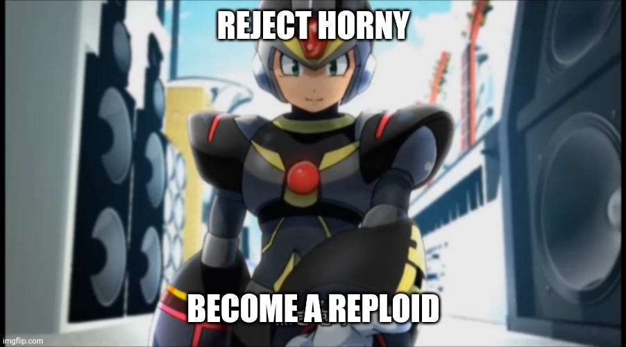 No Horny | REJECT HORNY; BECOME A REPLOID | image tagged in go to horny jail | made w/ Imgflip meme maker