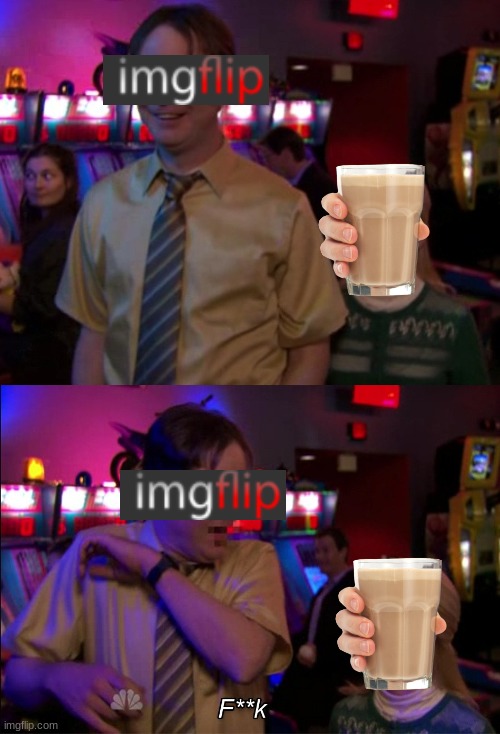 frickin choccy milk | image tagged in angela scared dwight | made w/ Imgflip meme maker
