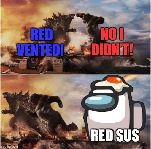 Kong Godzilla Doge | NO I DIDN’T! RED VENTED! RED SUS | image tagged in kong godzilla doge | made w/ Imgflip meme maker