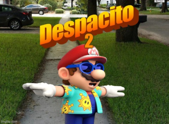 seems legit | image tagged in memes,funny,mario,despacito | made w/ Imgflip meme maker