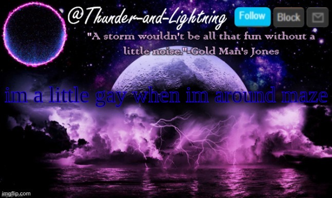 senpai maze. | im a little gay when im around maze | image tagged in thunder-and-lightning announcement | made w/ Imgflip meme maker