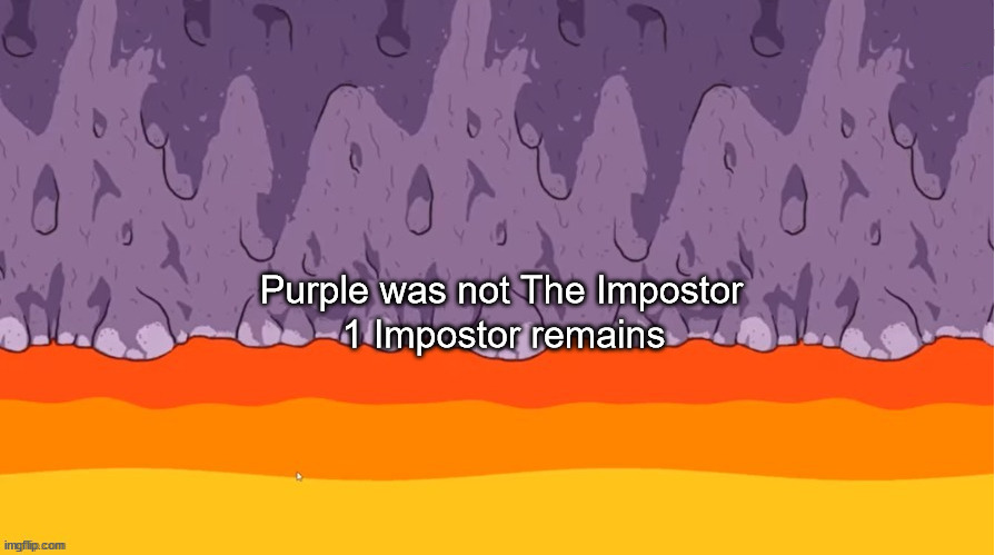 X Was the Impostor (Polus) | Purple was not The Impostor 1 Impostor remains | image tagged in x was the impostor polus | made w/ Imgflip meme maker