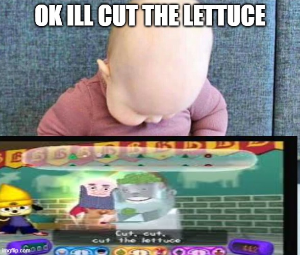 Fat baby | OK ILL CUT THE LETTUCE | image tagged in fat baby | made w/ Imgflip meme maker