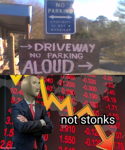 Super Ironic. | image tagged in not stonks,funny,you had one job,misspelled,parking lot,memes | made w/ Imgflip meme maker