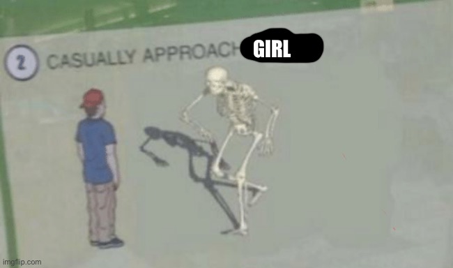 Casually Approach Child | GIRL | image tagged in casually approach child | made w/ Imgflip meme maker