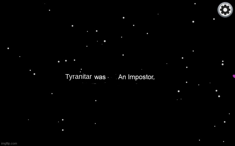 "not an impostor" template among us | Tyranitar | image tagged in not an impostor template among us | made w/ Imgflip meme maker