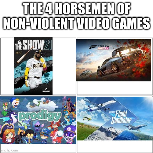 The 4 horsemen of | THE 4 HORSEMEN OF NON-VIOLENT VIDEO GAMES | image tagged in the 4 horsemen of | made w/ Imgflip meme maker
