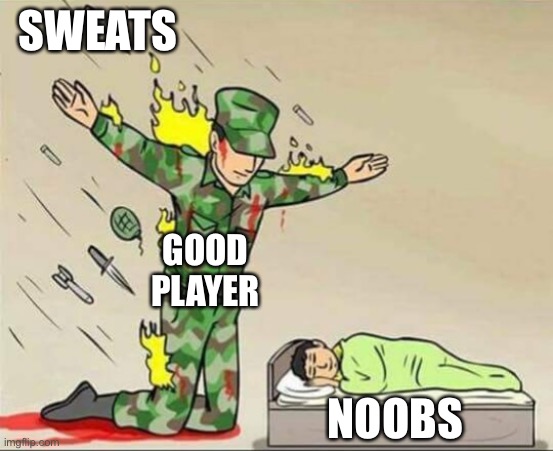 Soldier protecting sleeping child | SWEATS; GOOD PLAYER; NOOBS | image tagged in soldier protecting sleeping child | made w/ Imgflip meme maker