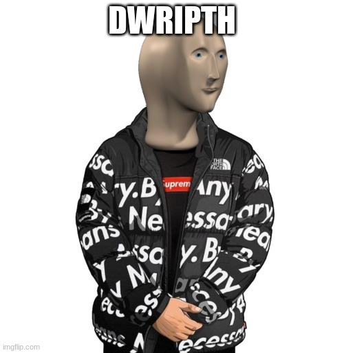 raspek teh dwripth, Karun | DWRIPTH | image tagged in goku drip,meme man,respect the drip | made w/ Imgflip meme maker