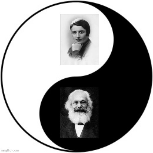 . | image tagged in yin yang,ayn rand,karl marx,cycle,i will offend everyone | made w/ Imgflip meme maker