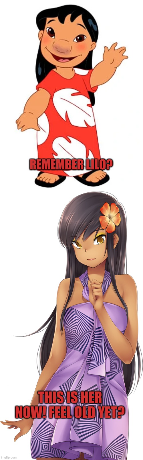 Feel Old Yet? Huniepop version | REMEMBER LILO? THIS IS HER NOW! FEEL OLD YET? | image tagged in feel old yet | made w/ Imgflip meme maker