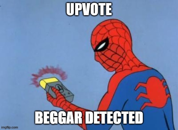 UPVOTE BEGGAR DETECTED | UPVOTE | image tagged in upvote beggar detected | made w/ Imgflip meme maker