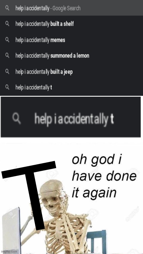 oh god | image tagged in memes,blank transparent square,oh god i have done it again | made w/ Imgflip meme maker