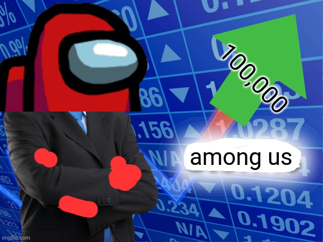 among us passes 100,000 | 100,000; among us | image tagged in empty stonks,among us | made w/ Imgflip meme maker