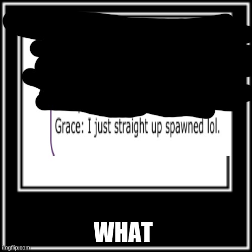 WHAT HOW | WHAT | image tagged in what how | made w/ Imgflip meme maker