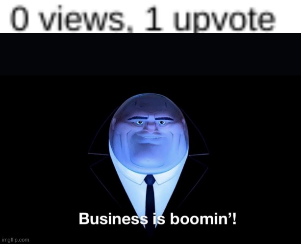 100% success rate | image tagged in buisness is boomin | made w/ Imgflip meme maker