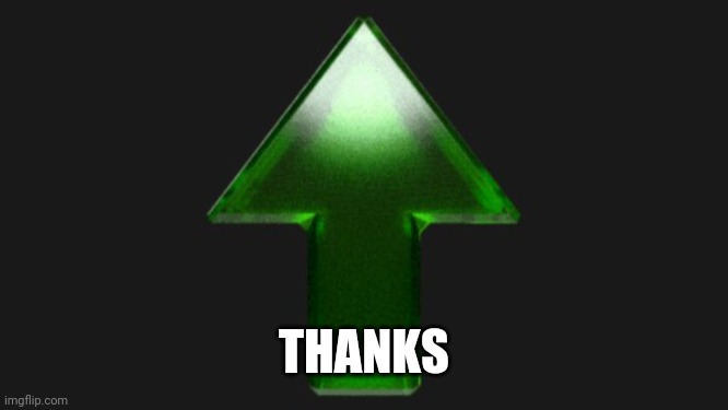 Upvote | THANKS | image tagged in upvote | made w/ Imgflip meme maker