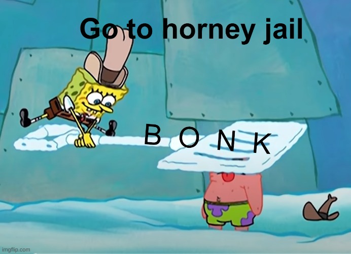 new temp | image tagged in spongebob horny jail | made w/ Imgflip meme maker