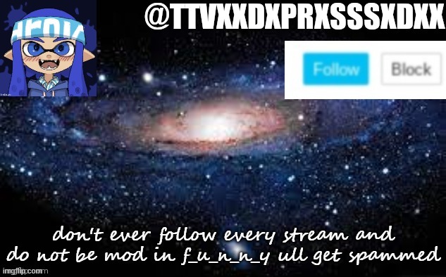 lol | don't ever follow every stream and do not be mod in f_u_n_n_y ull get spammed | image tagged in ttvxxdxprsssxdxx anoucement temple | made w/ Imgflip meme maker