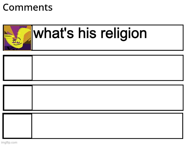 FlipBook comments | what's his religion | image tagged in flipbook comments | made w/ Imgflip meme maker