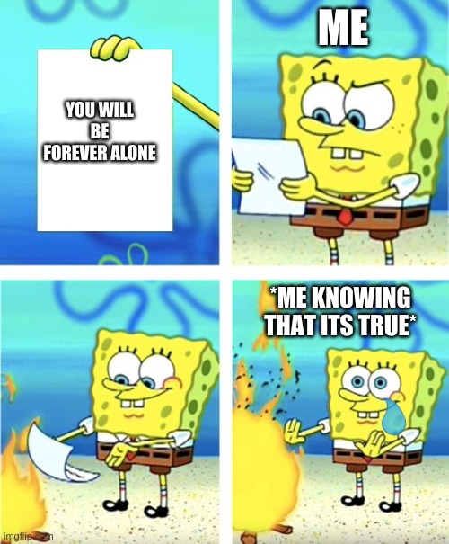 Forever Alone Spongebob - Meme Generator