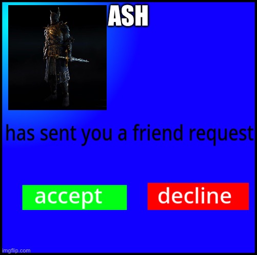 FlipBook friend request | ASH | image tagged in flipbook friend request | made w/ Imgflip meme maker