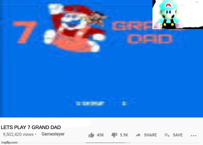  LETS PLAY 7 GRAND DAD | made w/ Imgflip meme maker