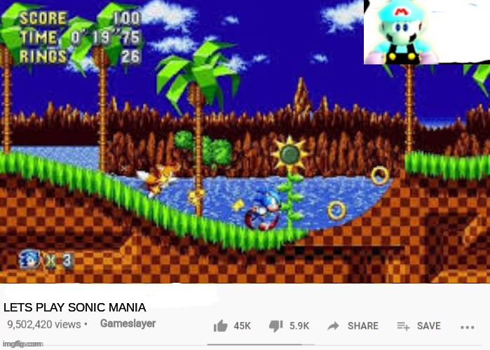 LETS PLAY SONIC MANIA | made w/ Imgflip meme maker