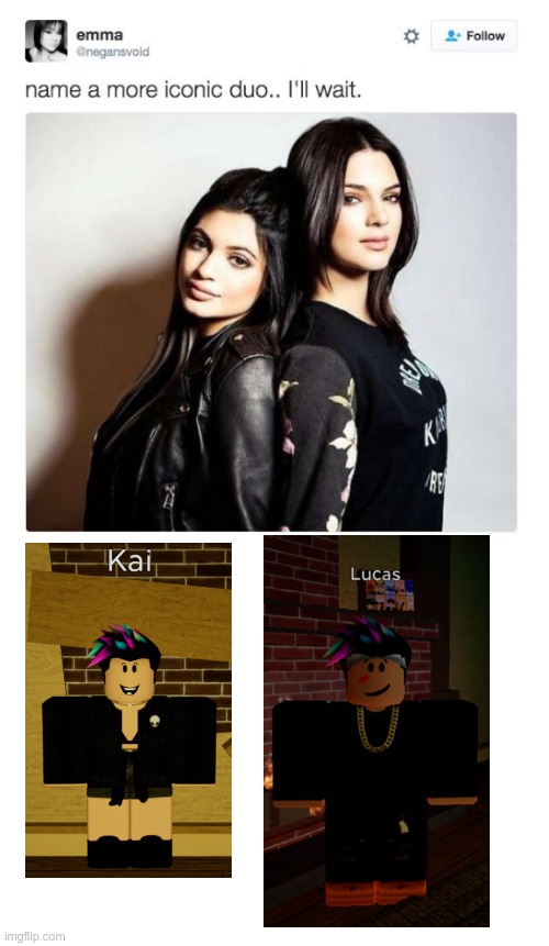 when I need more iconic duo | image tagged in name a more iconic duo,roblox,kai,luigi | made w/ Imgflip meme maker