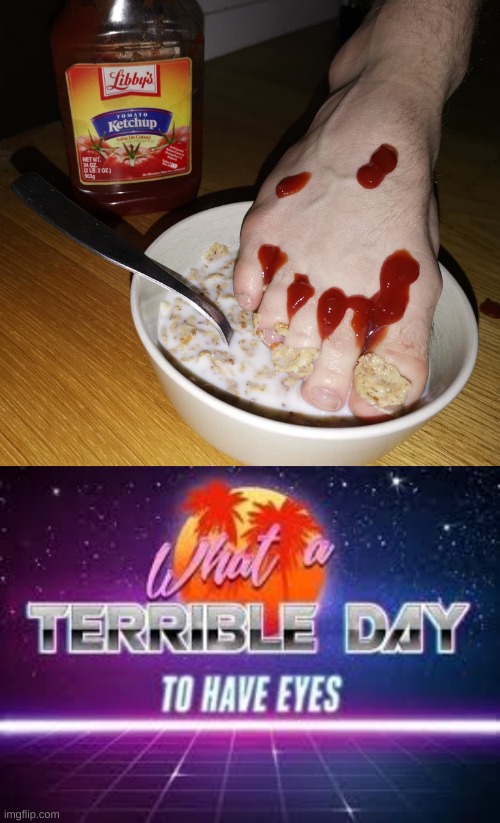 image tagged in what a terrible day to have eyes | made w/ Imgflip meme maker