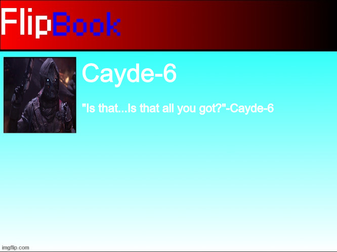 FlipBook Cayde-6 Blank Meme Template