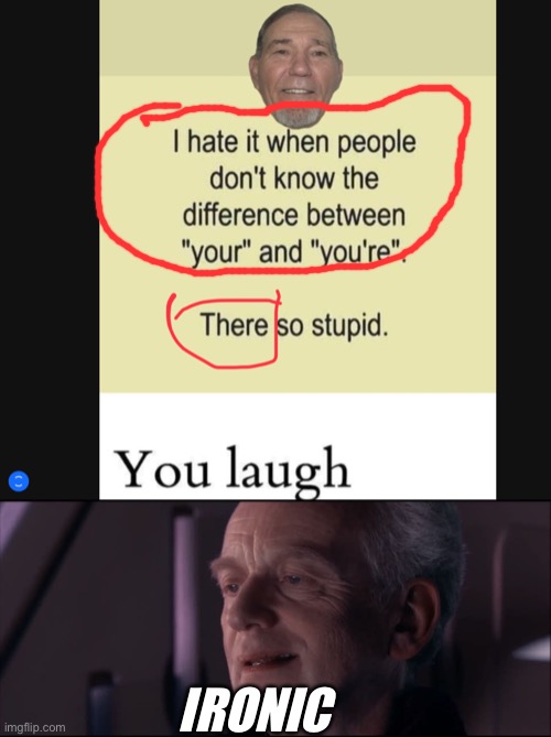 IRONIC | image tagged in palpatine ironic | made w/ Imgflip meme maker