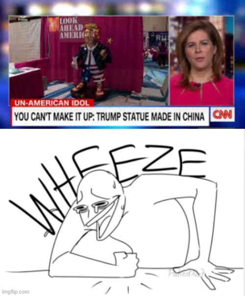 wheeze | image tagged in wheeze,donald trump,china,statue,funny memes,funny | made w/ Imgflip meme maker