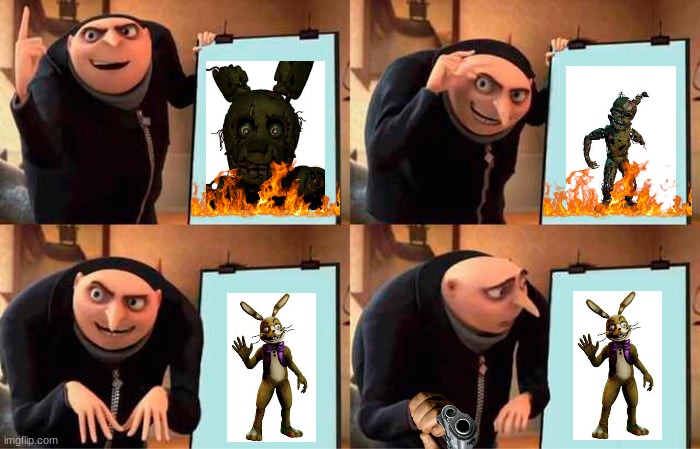 Woops made a mistake | image tagged in memes,gru's plan,fnaf | made w/ Imgflip meme maker