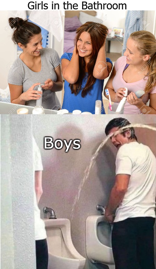 Girls in the Bathroom; Boys | image tagged in day | made w/ Imgflip meme maker