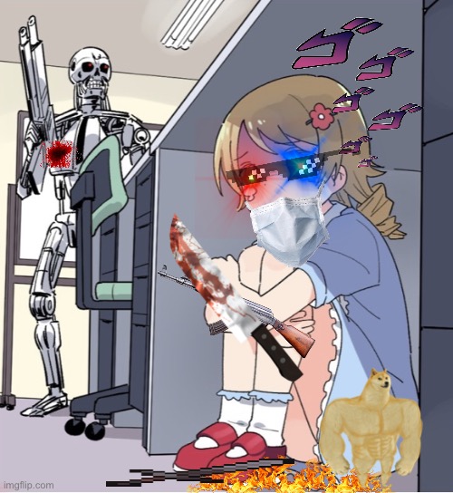 Well prepared | image tagged in anime girl hiding from terminator | made w/ Imgflip meme maker